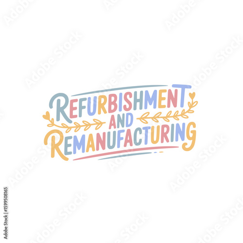 Refurbishment And Remanufacturing Design.