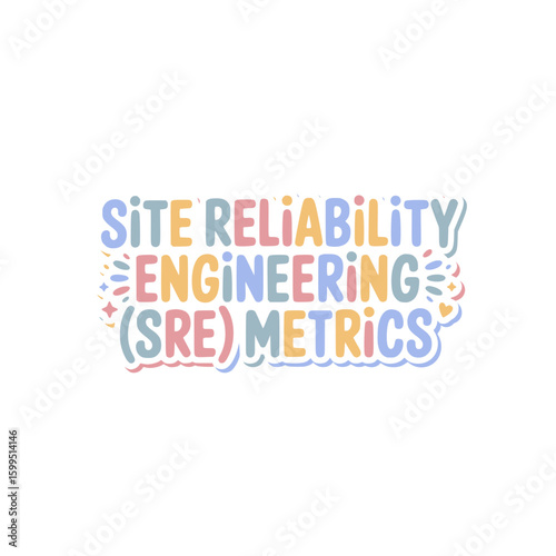 Site Reliability Engineering (SRE) Metrics