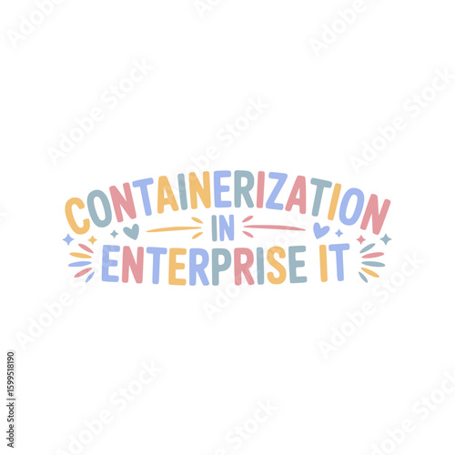 Enterprise IT Containerization Design