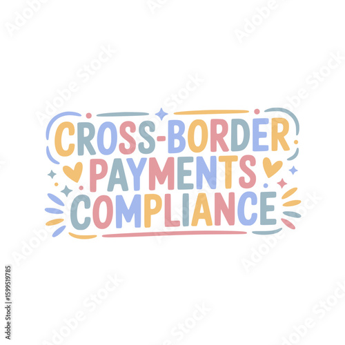 Cross-Border Payments Compliance Guide