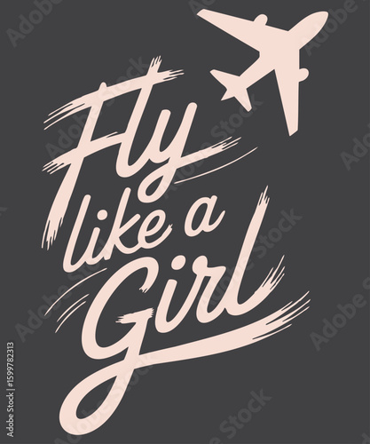 Fly Like A Girl Airplanes Aviation Enthusiast Female Pilot T-shirt design, Fly Like A Girl, Airplanes, Aviation, Enthusiast, Female Pilot, T-shirt design
