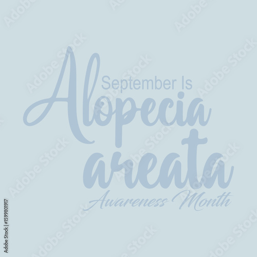 September is Alopecia Areata Awareness Month. Vector template Design for banner, greeting card, poster, prints, social media post, flyer, T shirt with background