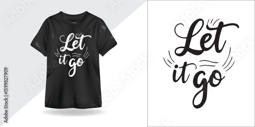 Let It Go – Calming Minimalist T-shirt Design | Motivational Quote for Peace, Healing & Mindfulness