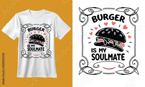 Burger is my soulmate t shirt design with burger illustration