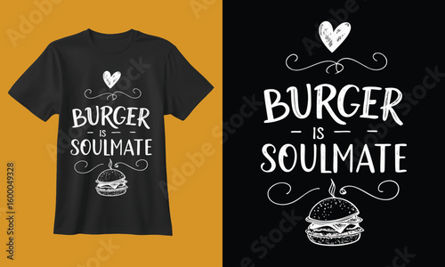 Burger is my soulmate funny t shirt design with heart and burger illustration