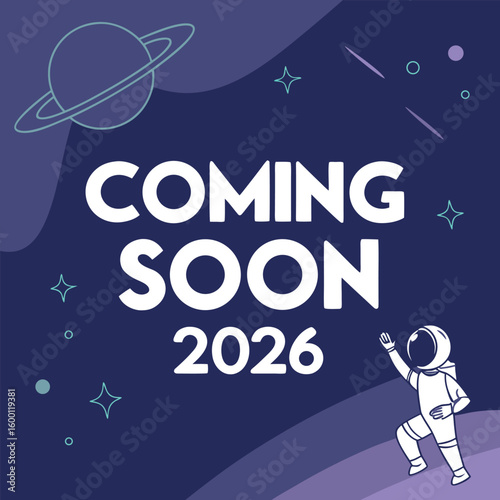 Exciting Announcement A Space Themed Graphic Featuring an Astronaut and Celestial Elements Teasing an Event in 2026