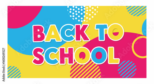 Back to school banner with bright colors and fun shapes is ideal for educational designs, back to school event announcements.