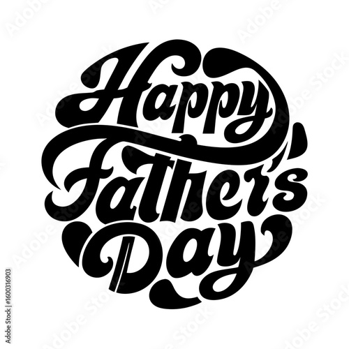 Happy Fathers Day black script lettering greeting celebration
