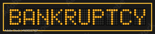 Orange color led banner in word bankruptcy on black background