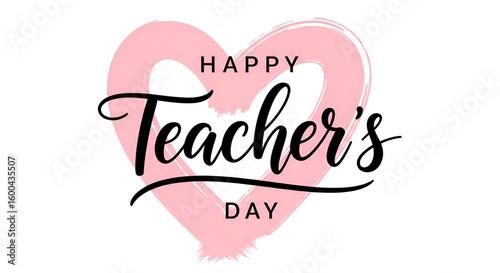 Happy teachers day greeting card with elegant black text and pink heart shape background celebrating teacher appreciation with gratitude and respect for education