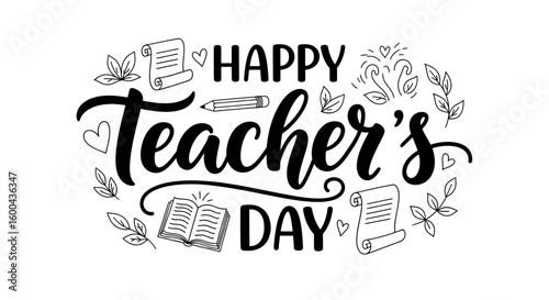 happy teachers day greeting card with handwritten black text elements book pencil leaf heart and paper scroll isolated on white background for celebration design
