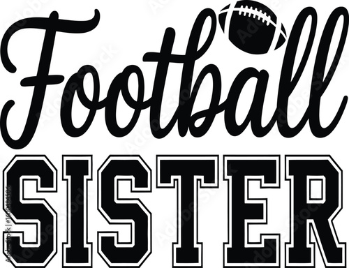 Football sister text with american football lettering