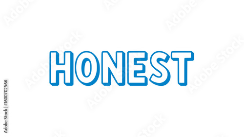 Honest.