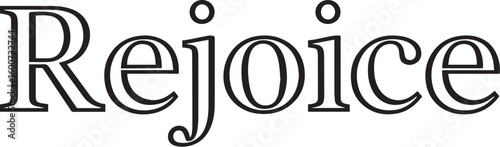 Elegant black outline text word rejoice lettering typography vector