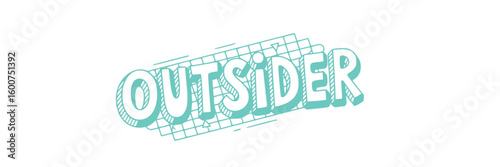 Outsider Graphic Design.