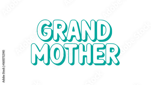 Grandmother.