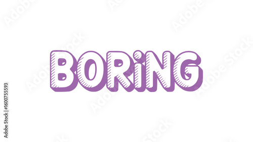 Boring Text Graphic.