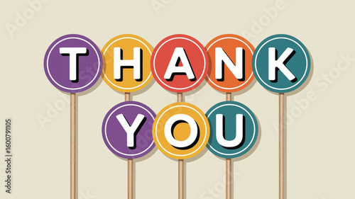 Colorful “Thank You” Lollipop Signs — Row of Multicolor Round Icons on Sticks with White Letters Spelling Gratitude in Playful Style