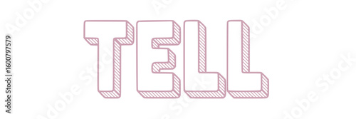 Tell.