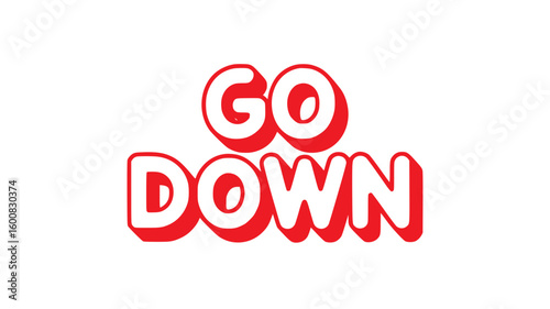 Go Down.