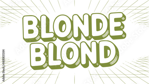 Blonde Blond Text Art.