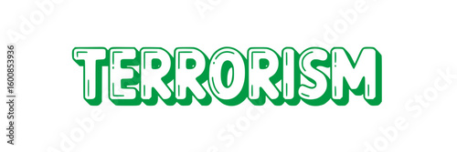Terrorism.