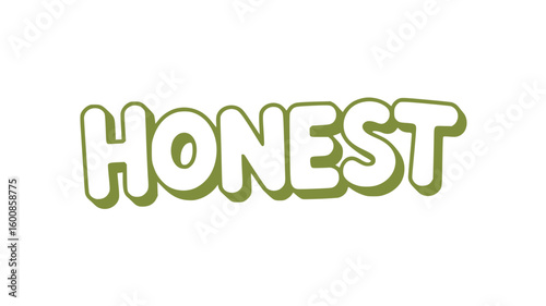 Honest.
