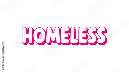 Homeless.