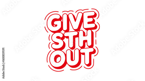 Give Something Out.