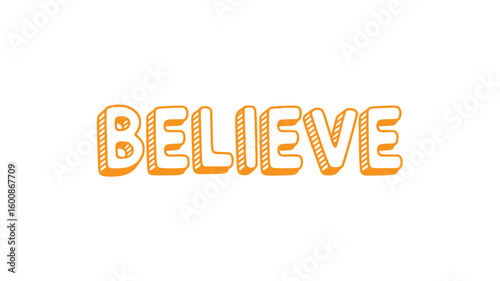 Believe.