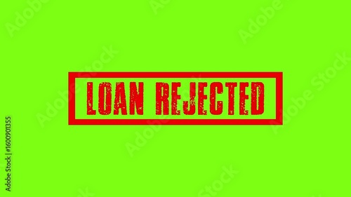 loan rejected red stamp used for failed credit applications and declined approvals on green screen, loan rejected red stamp animation.