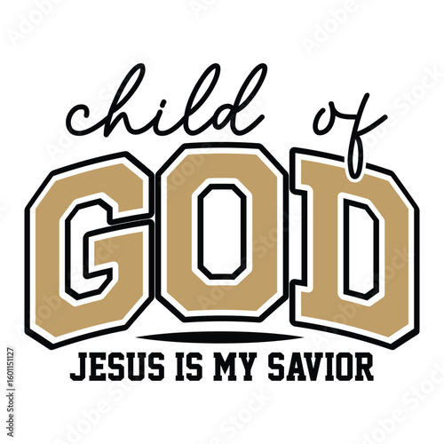 child of god Jesus is my savior