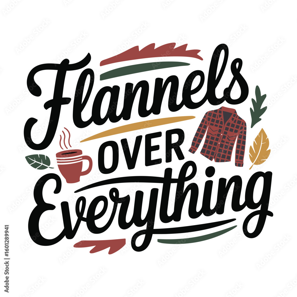 Flannels Over Everything text with plaid shirt and coffee cup Flannels Over Everything text with plaid shirt and coffee cup