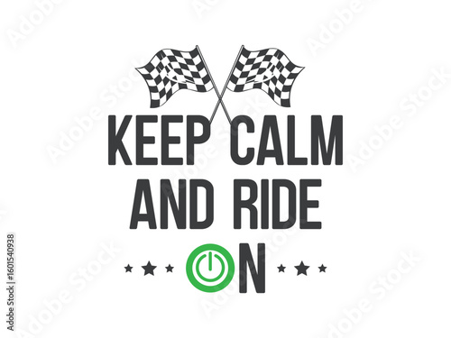 Keep calm and ride on cool motorcycle typography t shirt design for bikers who love the open road