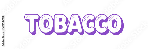 Tobacco Text Graphic.
