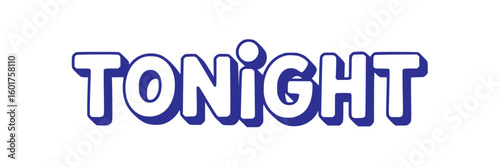Tonight.