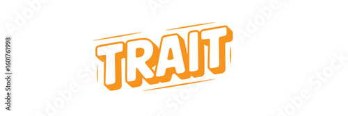 Trait.