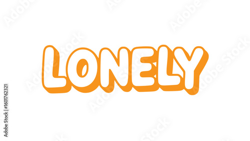 Lonely.