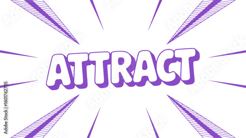 Attract.