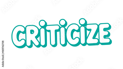Criticize.