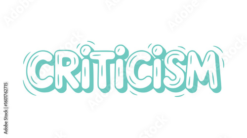 Criticism - Hand-drawn Text Graphic.