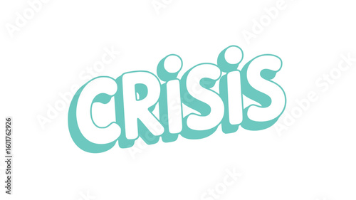 Crisis.