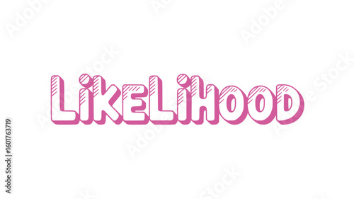 Likelihood.