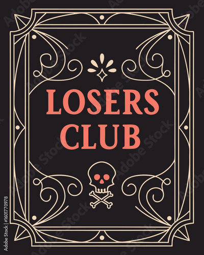 Ornate Losers Club sign with skull and crossbones vintage