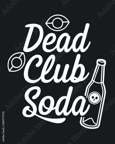 White Dead Club Soda text with skull bottle and eyes