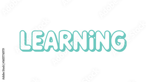 Learning.