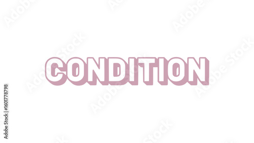 Condition.