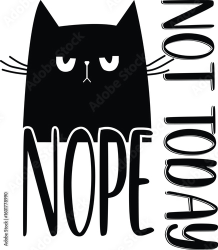 Nope not today graphic design.