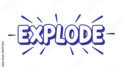 Explode! Comic Book Style Text.