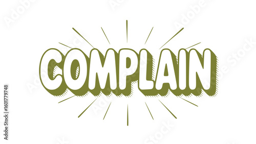 Complain.